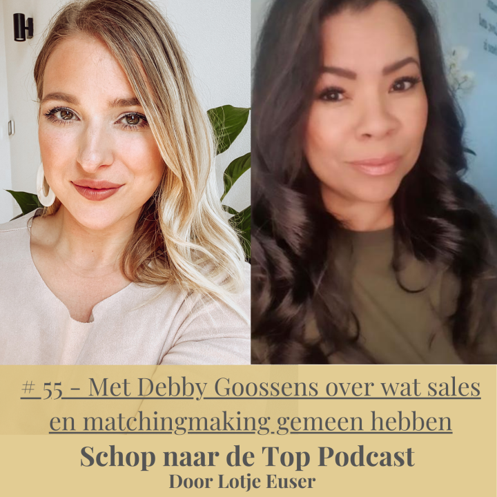 Afl. 55 – Met Debby Goossens over wat sales en matchmaking gemeen hebben