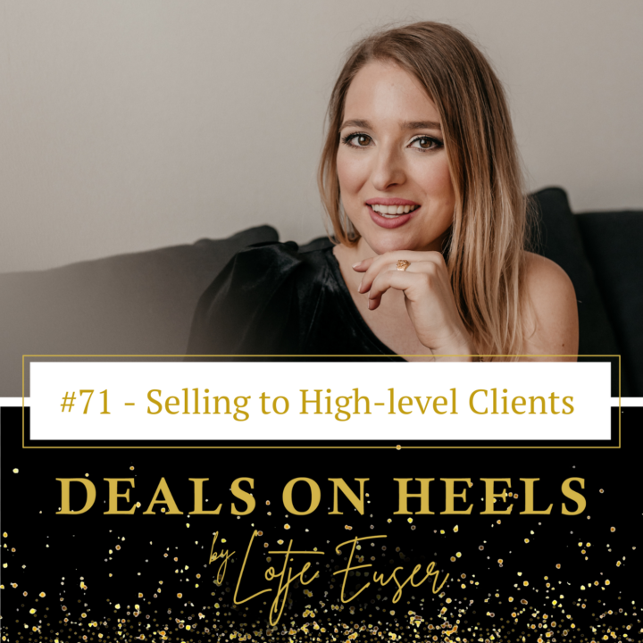 #71 – Selling to High-Level Clients
