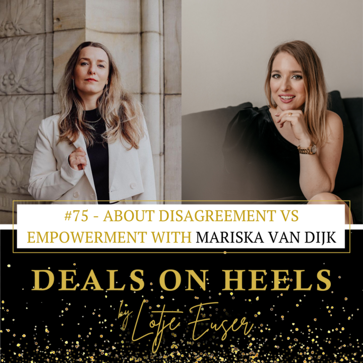 #75 – About Disagreement vs Empowerment with Mariska van Dijk